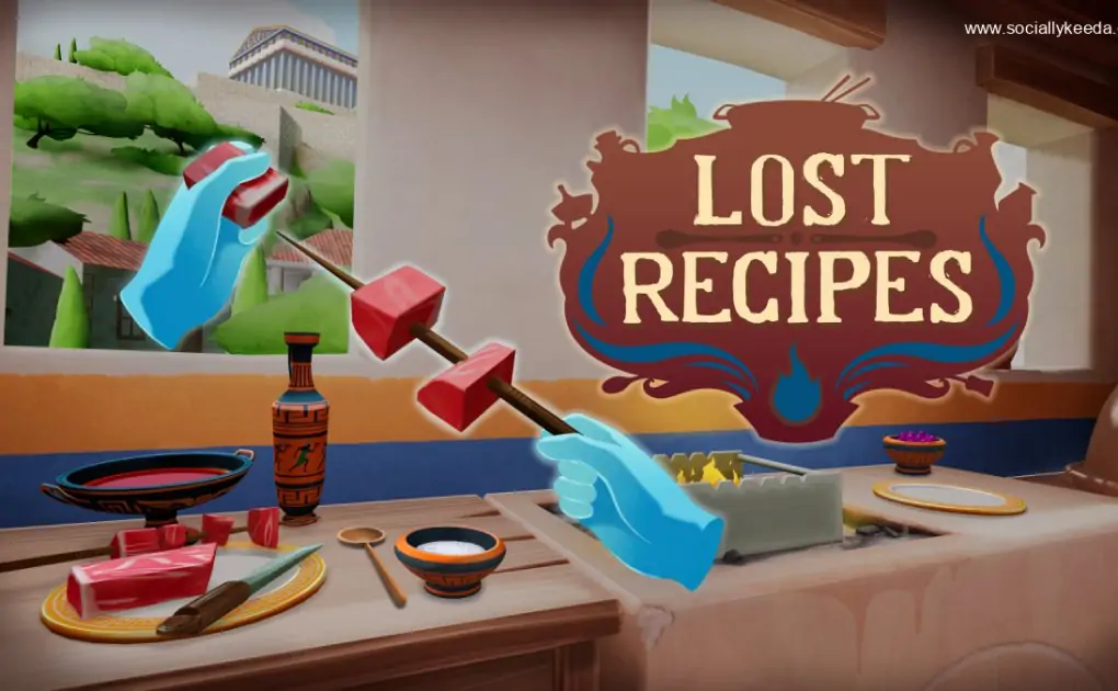 Cooking Mama meets Assassin’s Creed in the super-chill VR game Lost Recipes  - SociallyKeeda