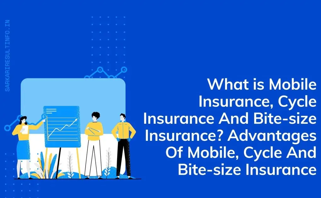 What is Mobile Insurance, Cycle Insurance And Bite-size Insurance? Advantages Of Mobile, Cycle And Bite-size Insurance » SarkariResultInfo