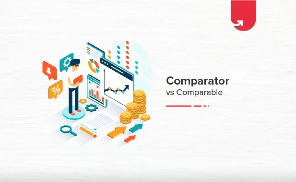 Comparable vs Comparator: Difference Between Comparable and Comparator