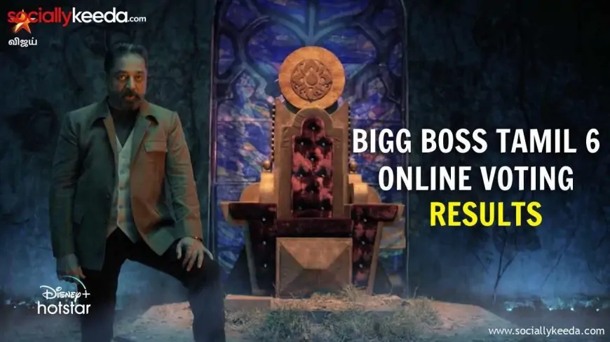Bigg Boss Tamil Vote (Season 6): Contestants | Online Voting Results | Eliminations | Winner