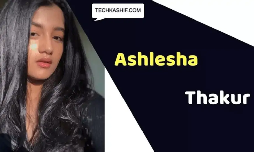 Ashlesha Thakur (Actress) Height, Weight, Age, Affairs, Biography &amp; More