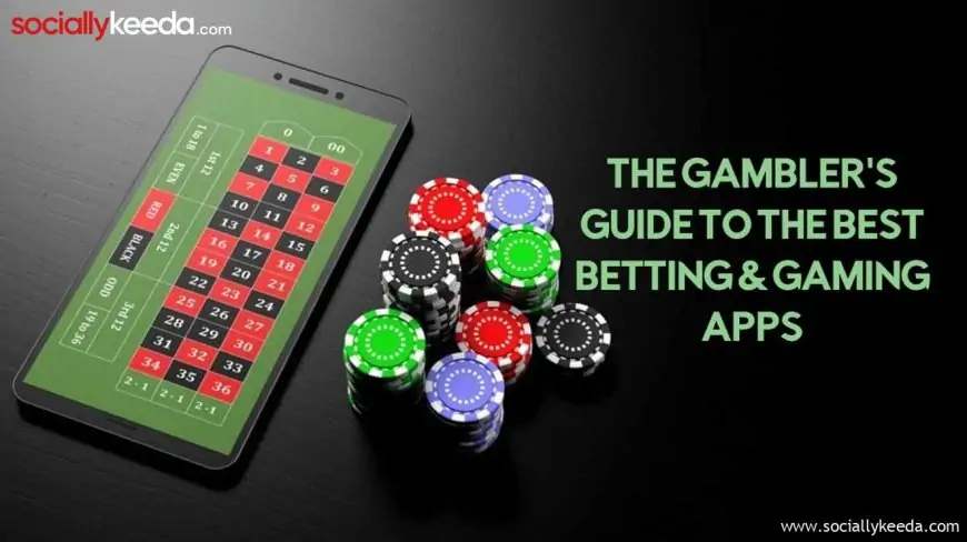 The Gambler's Guide to the Best Betting & Gaming Apps of 2023