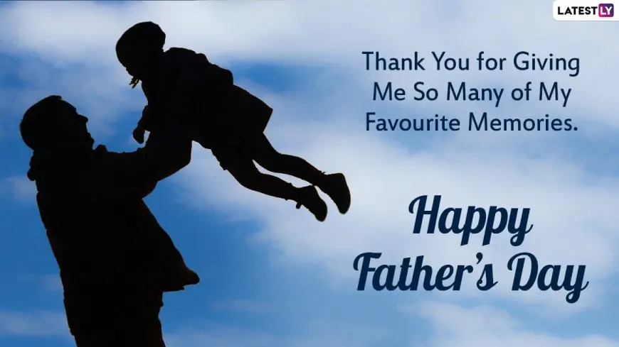 Happy Father's Day 2021 Wishes, Messages and HD Images: Express Love for Your Dad With Meaningful Fatherhood Greetings on This Special Day