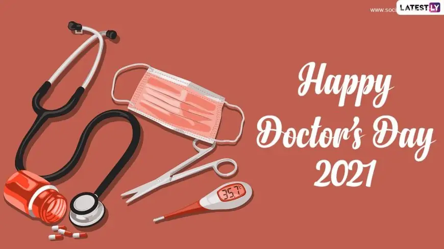 National Doctor's Day 2021 Images & WhatsApp Stickers: Send Happy Doctor's Day Greeting, Wishes and Facebook Messages to Thank and Honour the Doctors