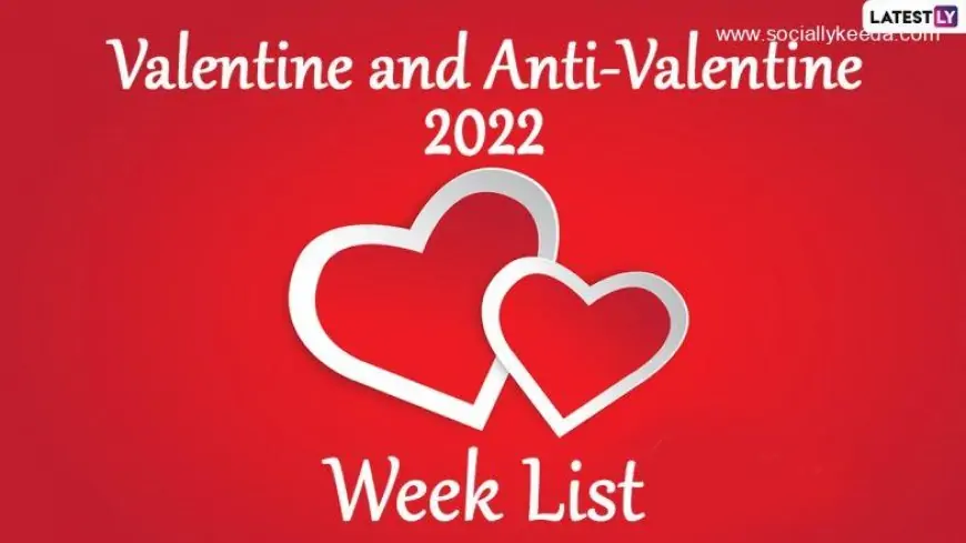 Valentine and Anti-Valentine 2023 Week Full List: From Valentine's Day To Break-Up Day, Datesheet for All the Couples, Singles and Everyone In Between!