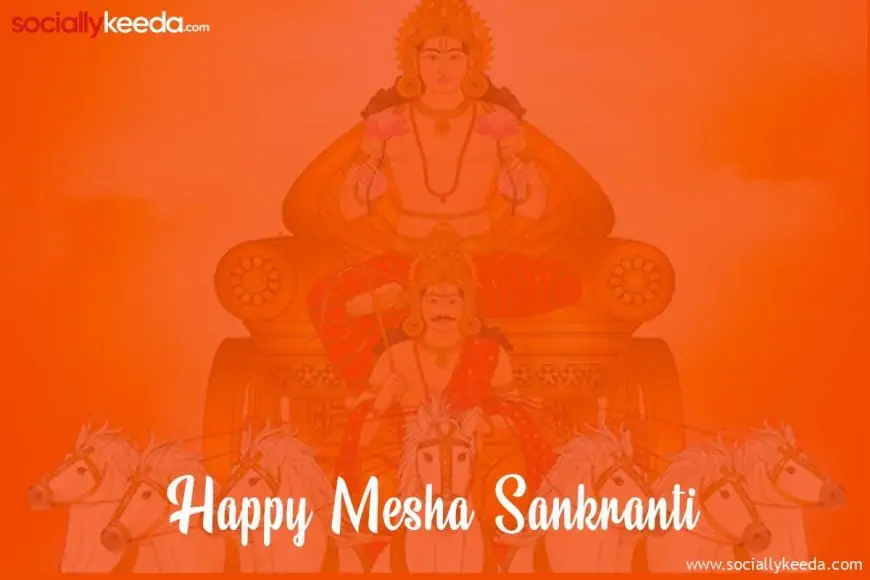 Happy Mesha Sankranti 2023: Messages, Quotes, Images, Greetings, and Shayari