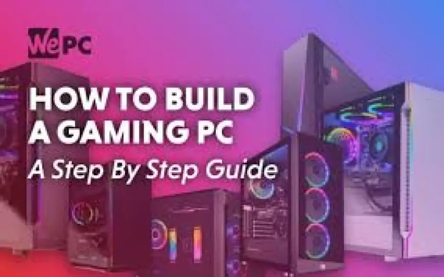 Build a Gaming PC