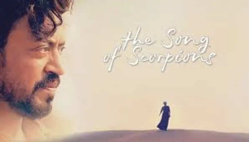 The Song of Scorpions Full Movie Download at Filmizilla, Tamilrockers and Other