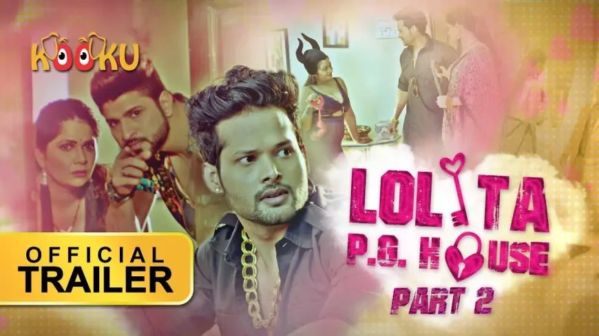 Lolita PG House Part 2 Kooku Web Series Full Episode Watch Online, Cast, Actress Name, Wiki & More