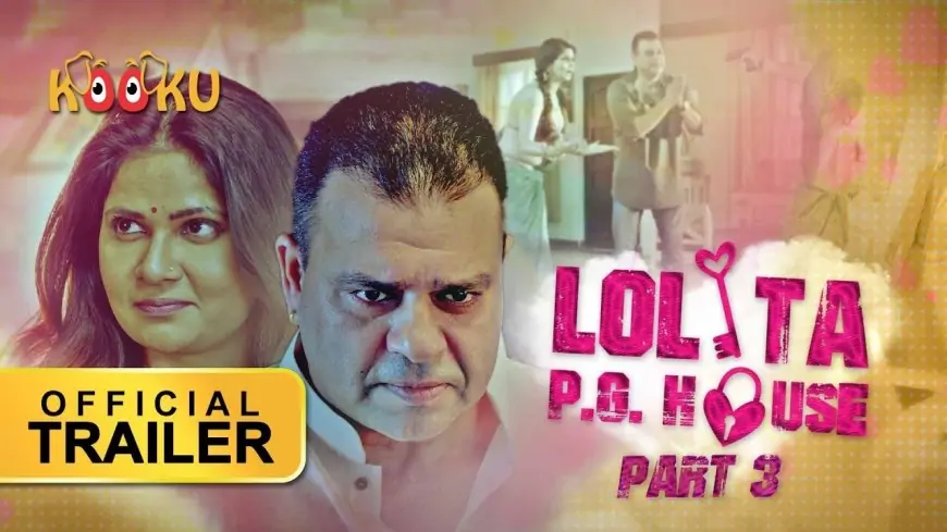 Lolita PG House Part 3 Kooku Web Series Full Episode Watch Online Cast Name, Actress, Wiki & More