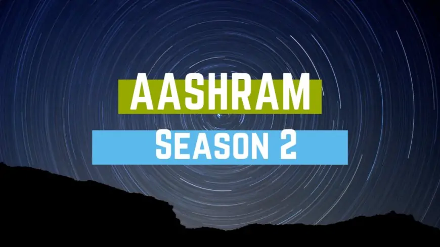 Aashram Season 2 Release Date, Cast, Plot and Review