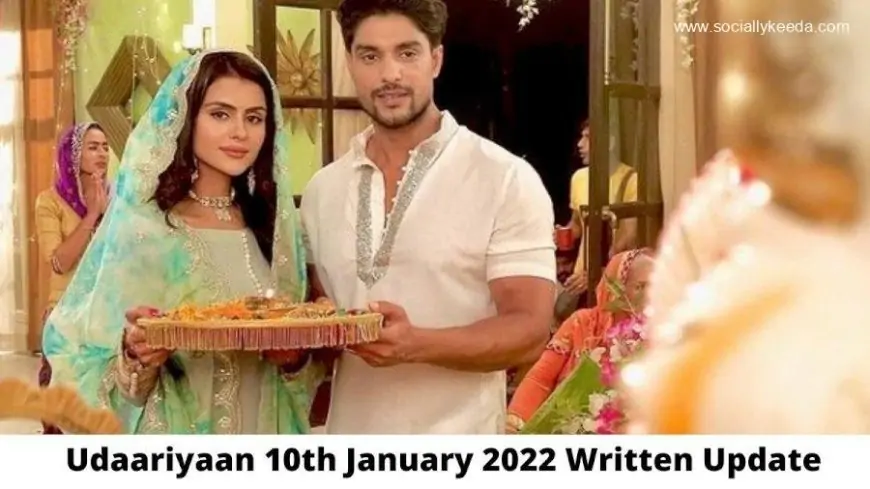 Udaariyaan Today’s Episode 10th January 2023 Written Update, Jasmin Comes and Greets Everyone