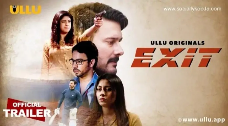 Exit Ullu Web Series (2023) Full Episode: Watch Online