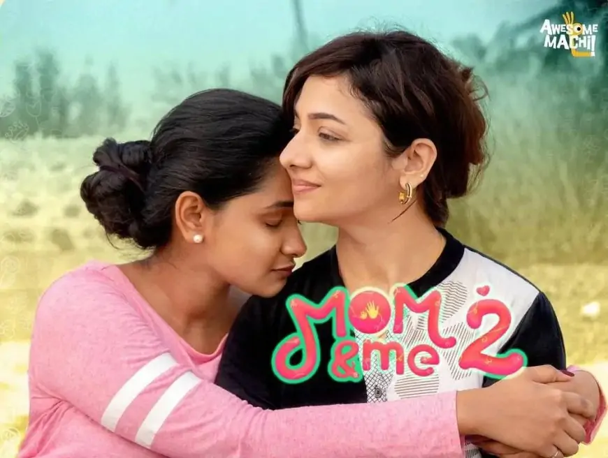 Mom and Me Web Series Season 2 Full Episodes Online | Awesome Machi