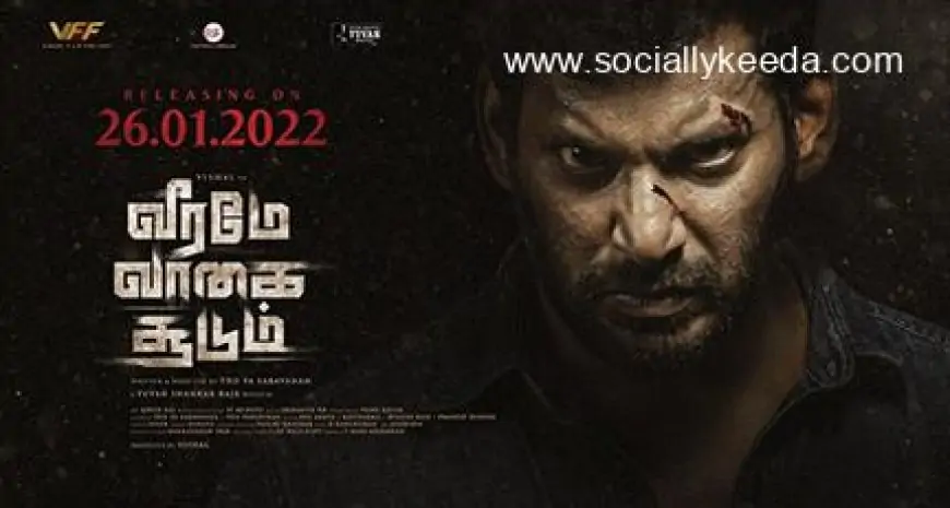 Vishal Upcoming Movies ‘Veerame Vaagai Soodum’, Release Date, Cast, Trailer – Socially Keeda