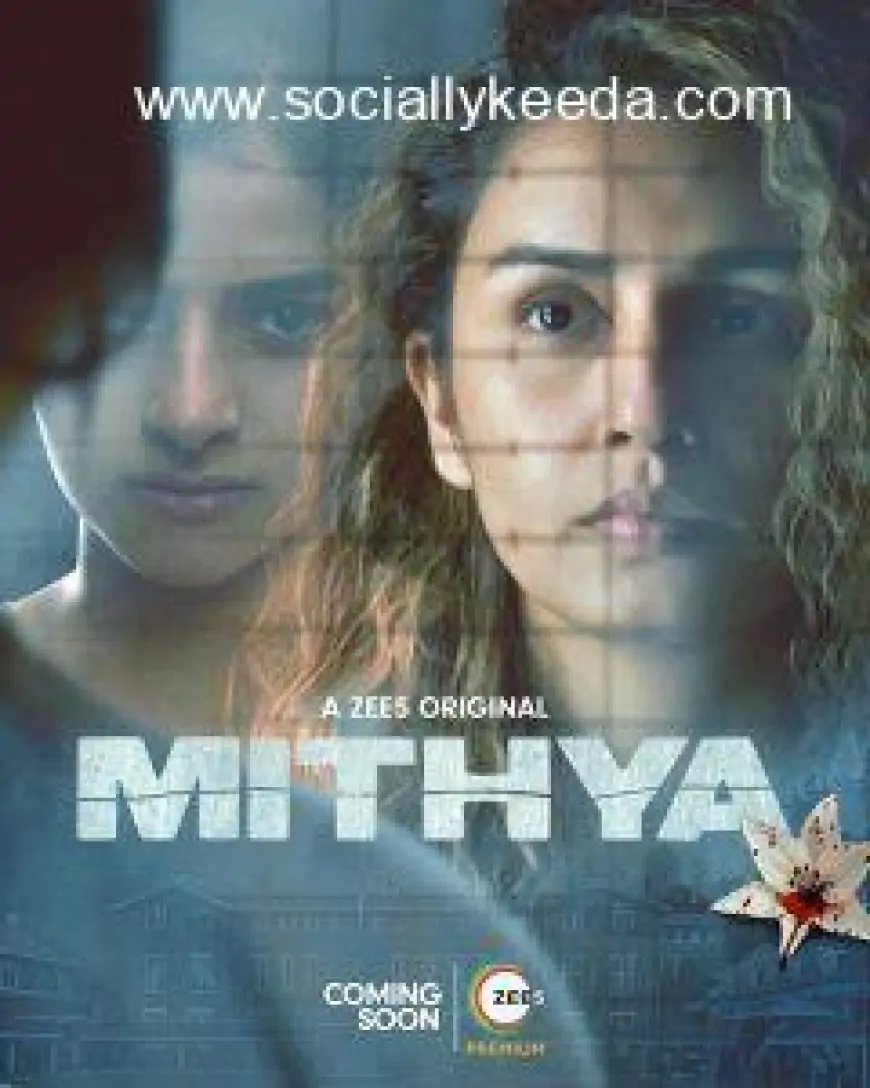 ZEE5 Announces Second Series in Collaboration with Applause; Huma Qureshi and Avantika Dasani are featured in ‘Mithya’! – Socially Keeda