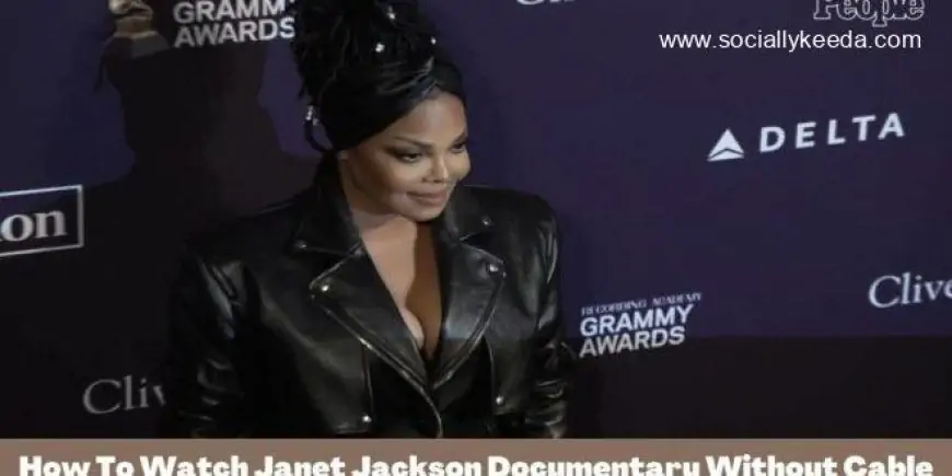How to watch Janet Jackson documentary without cable? Janet Jackson Documentary Online Streaming Platforms – Socially Keeda