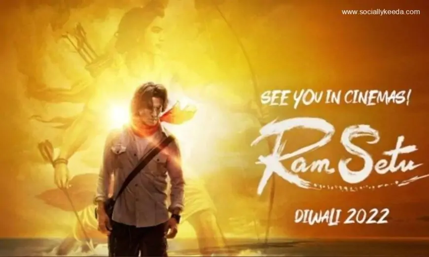 Ram Setu Hindi Movie (2023): Akshay Kumar | Cast | Trailer | Songs | Release Date