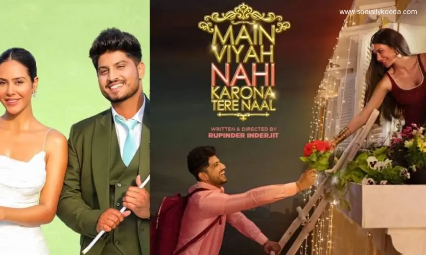 Main Viyah Nahi Karona Tere Naal Movie (2023): Cast | Trailer | Songs | Teaser | Release Date