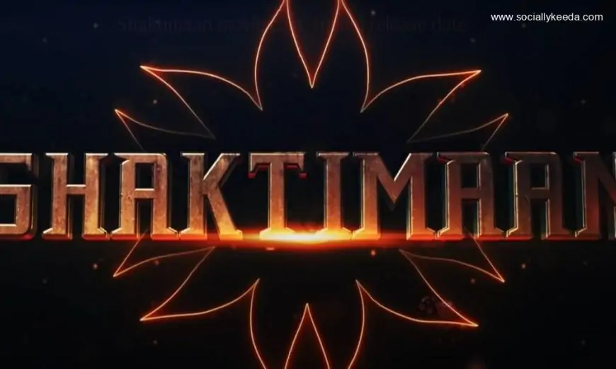 Shaktimaan Hindi Movie (2023): Cast | Trailer | First Look Poster | Release Date
