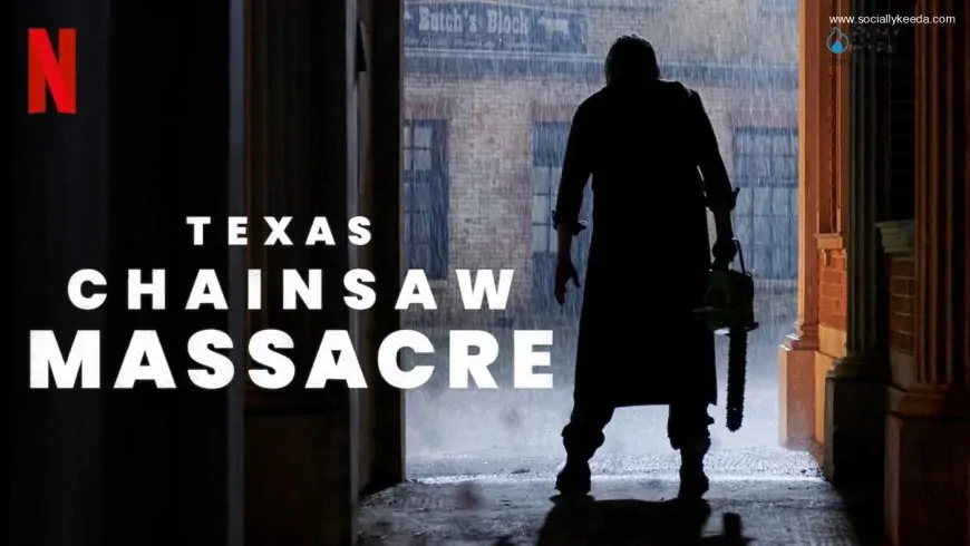 Texas Chainsaw Massacre Review: Leatherface Returns To Netflix This Film Satisfy Your Thirst