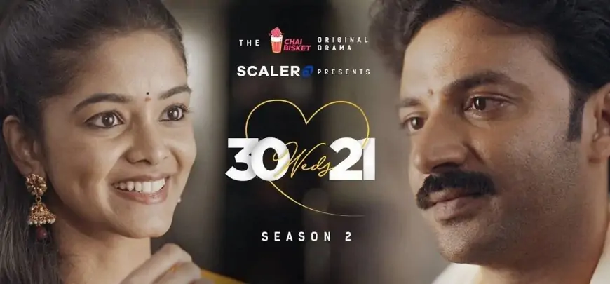 Watch 30 Weds 21 Season 2 (2023) Full Episodes Online