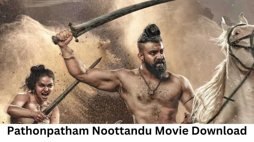 Pathonpatham Noottandu Movie Download Movierulz