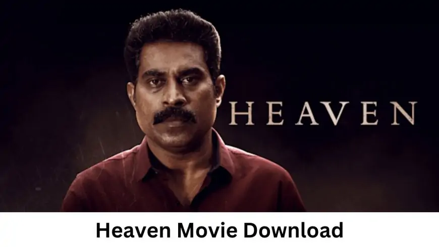 Heaven Movie Download Filmyzilla 480p, 720p 1080p