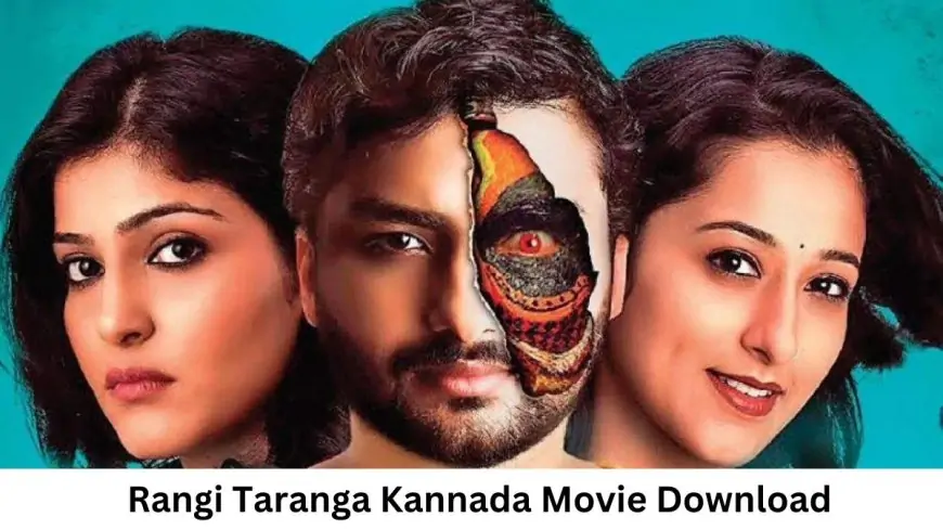Rangi Taranga Kannada Movie Download Tamilplay 480p, 720p 1080p