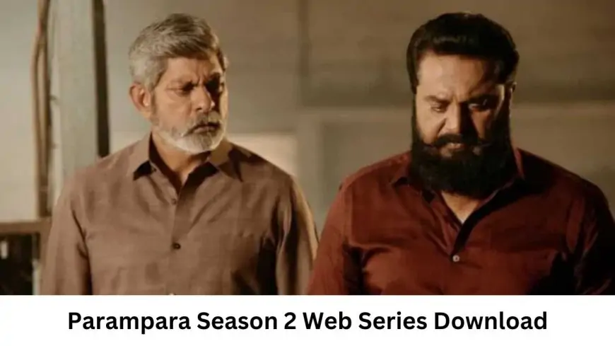 Parampara Season 2 Web Series Download Ibomma 480p,720p 1080p