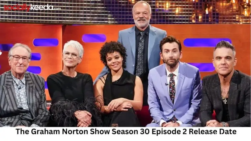 The Graham Norton Show Season 30 Episode 2 Release Date and Time, Countdown, When Is It Coming Out?