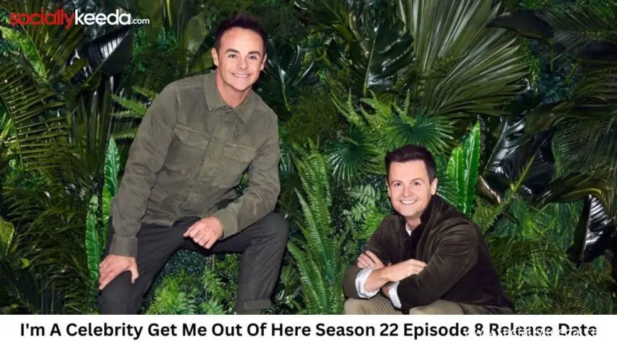 I’m A Celebrity Get Me Out Of Here Season 22 Episode 8 Release Date and Time, Countdown, When Is It Coming Out?
