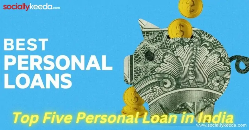 Top Five Personal Loan in India in Few Seconds Providers