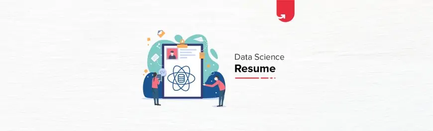 Data Science Resume: Complete Guide [2021]