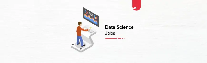 Why Data Science Jobs are in High Demand?