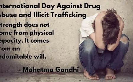 Theme, Quotes, Poster, Images, and Messages for International Anti Drug Day