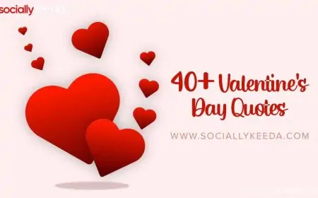 40+ Valentine’s Day Quotes to Share with Loved Ones