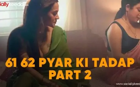 61 62 Pyar Ki Tadap Part 2 Web Series (2023) Digi Movieplex