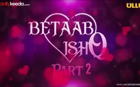 Betaab Ishq Web Series Season 2 (2023) - Date Cast, Story, & Stream All Episodes