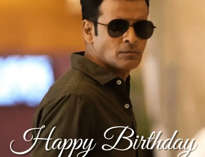 Happy Birthday Manoj Bajpayee Wishes, Greetings, and HD Images to Share with your favorite Superstar