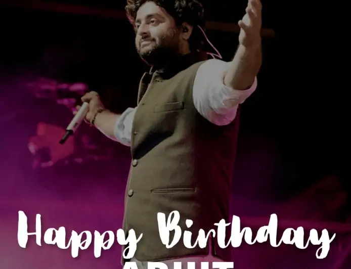 Happy Birthday Arijit Singh Wishes, Quotes Greetings, and HD Images to Share