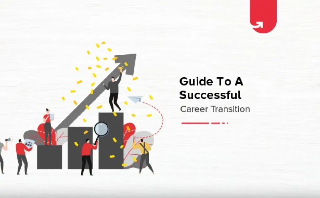 7 Steps For Successful Career Transition in 2021