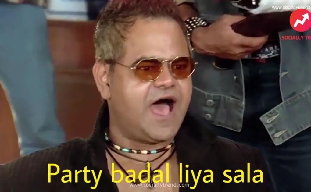 Party badal liya saala | SociallyKeeda