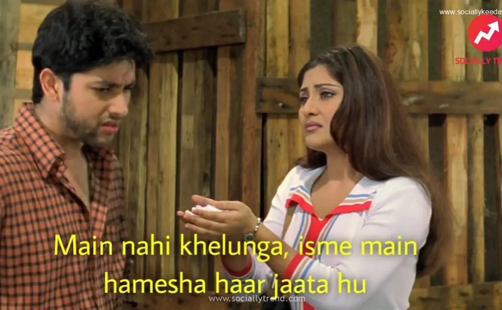 Main nahi khelunga isme main hamesha haar jaata hu