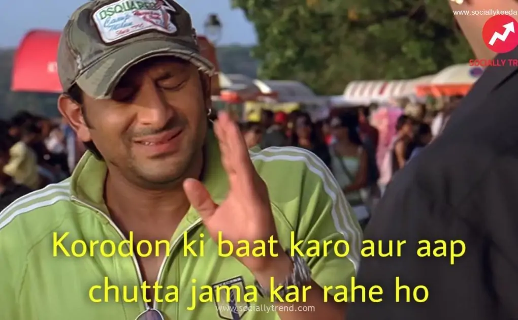 Korodon ki baat karo aur aap chutta jama kar rahe ho