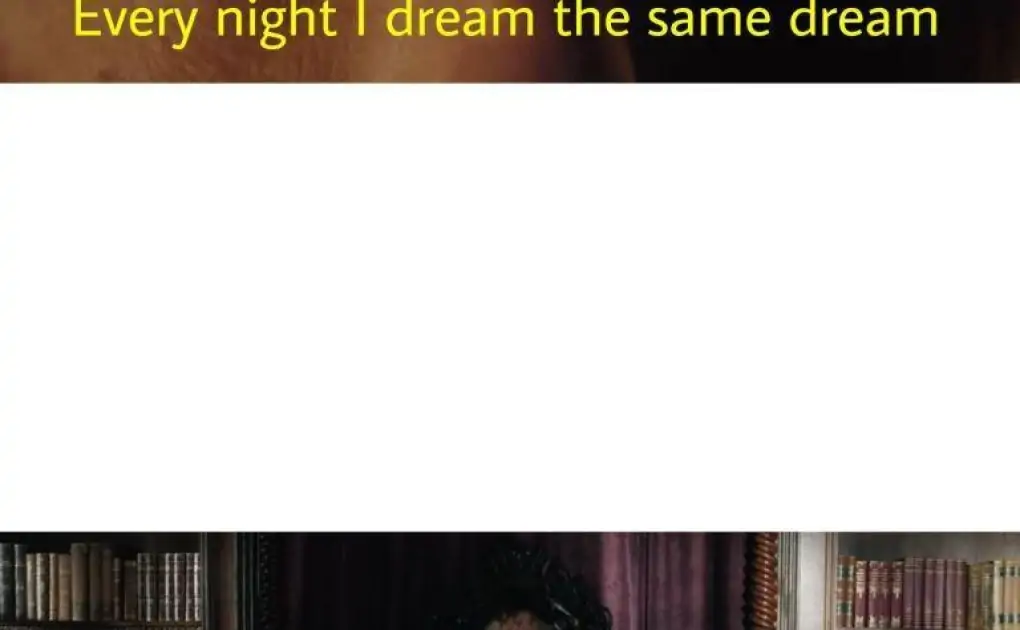 Every night I dream the same dream then the nightmare begins