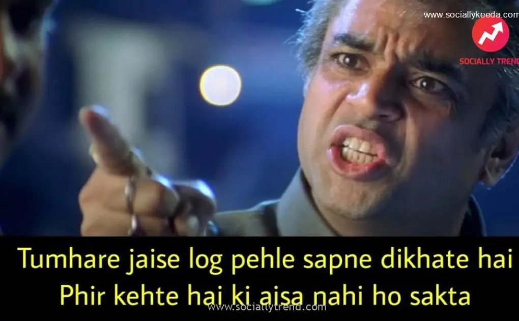 Tumhare jaise log pehle sapne dikhate hai Phir kehte hai ki aisa nahi ho sakta