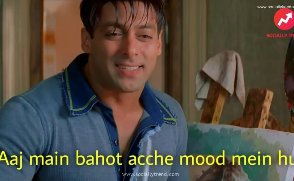 Aaj main bahot acche mood mein hu