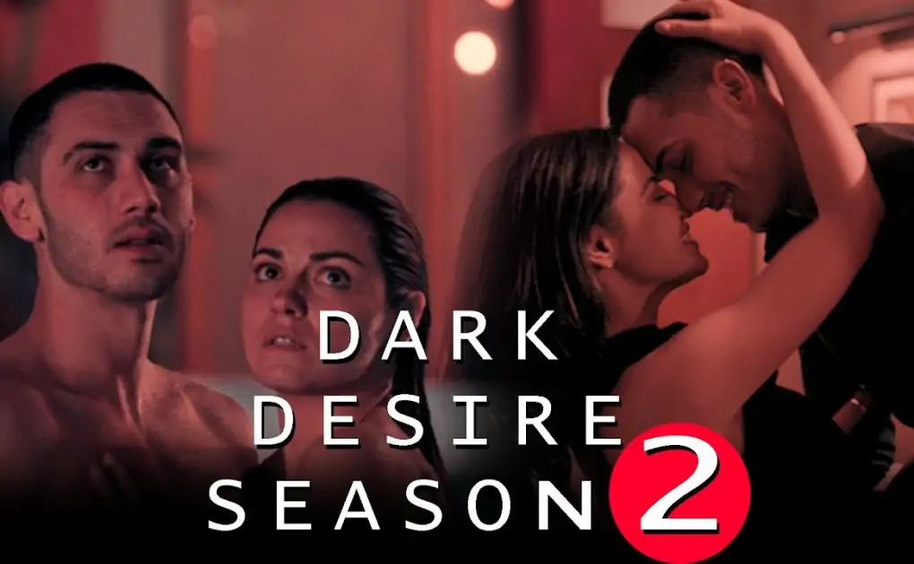 Dark Desire season 2 release date, cast, spoilers and movie updates – Socially Keeda