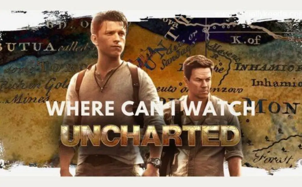 Where Can I Watch Uncharted Movie? Uncharted Movie Streaming Platforms – Socially Keeda